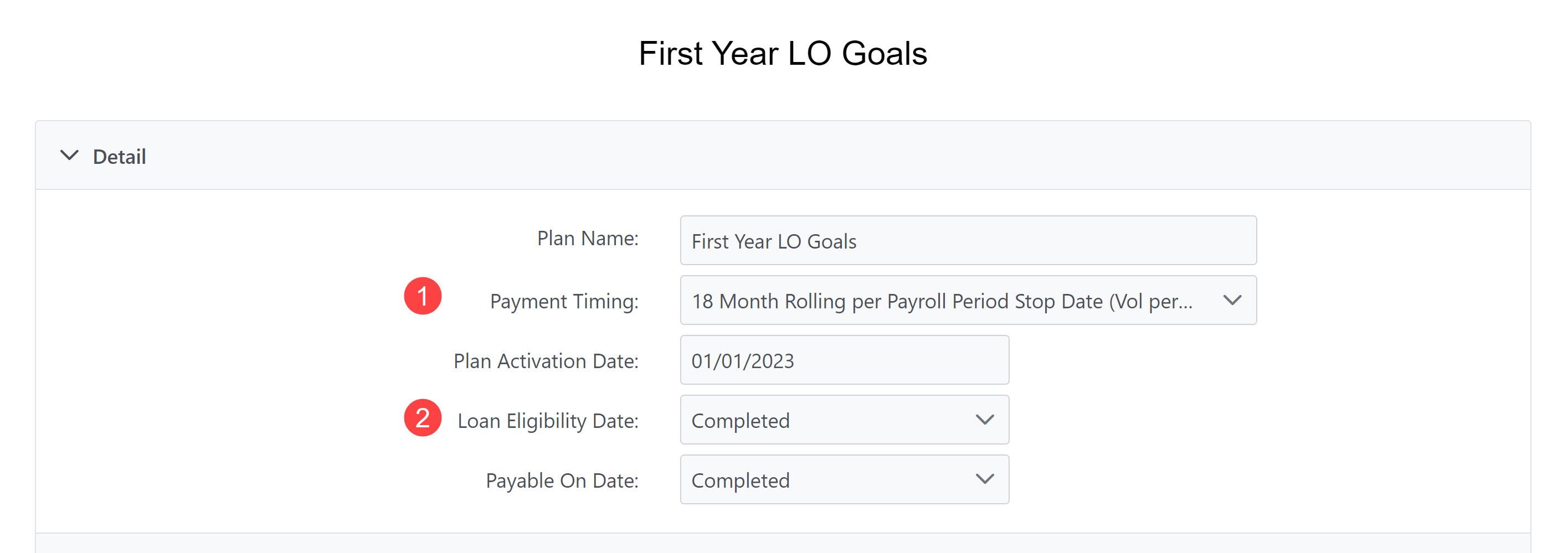 Details section of incentive plan builder. Elements are entered as follows: Plan Name: "First Year LO Goals", Payment Timing: "18 Month Rolling per Payroll Period Stop Date", Plan Activation Date: "01/01/2023", Loan Eligibility Date: "Completed", Payable On Date: "Completed".