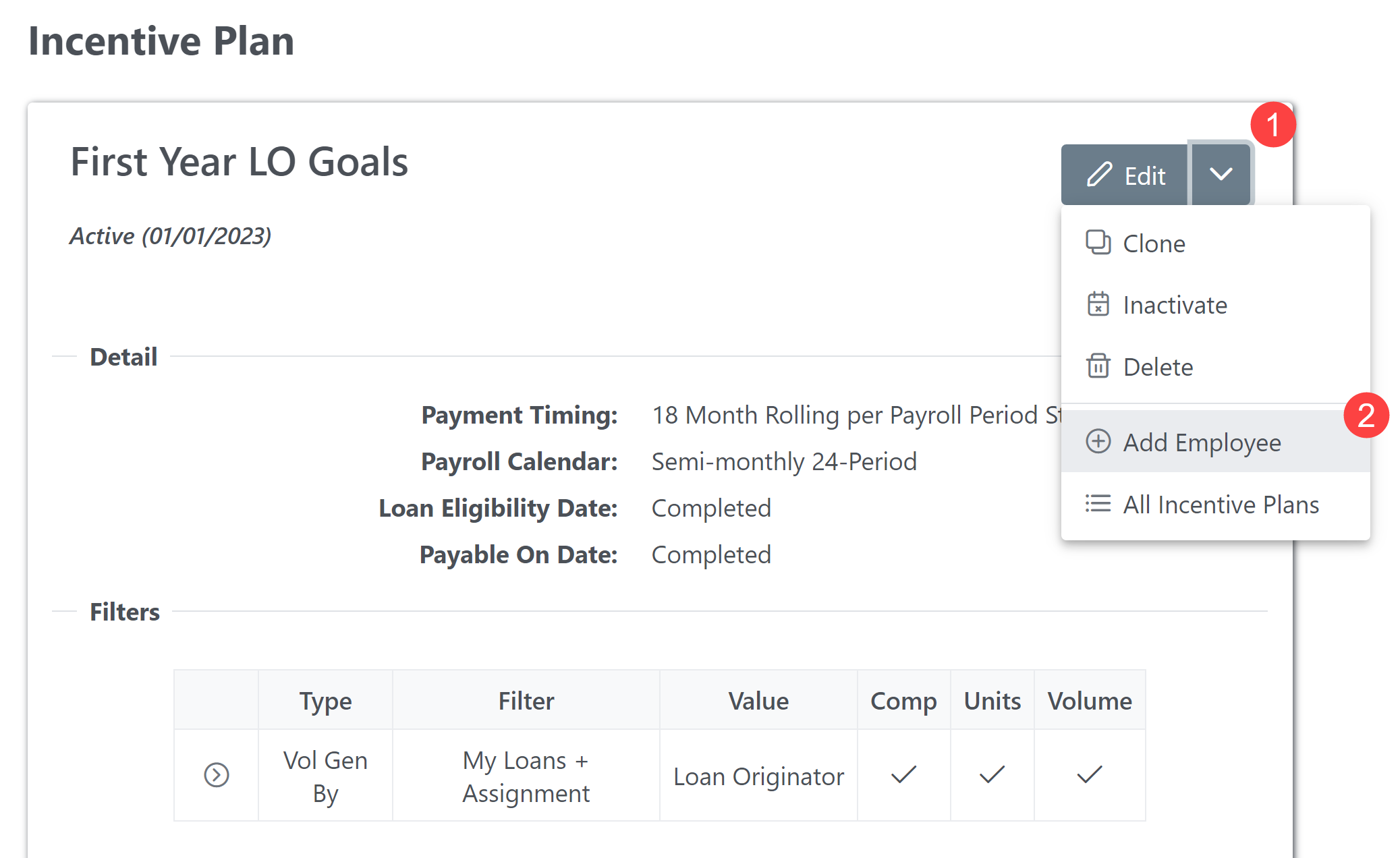 Incentive Plan page for "First Year LO Goals" with the following highlighted: The down arrow next to the "Edit" button, The "Add Employees" link in the dropdown under the down arrow.