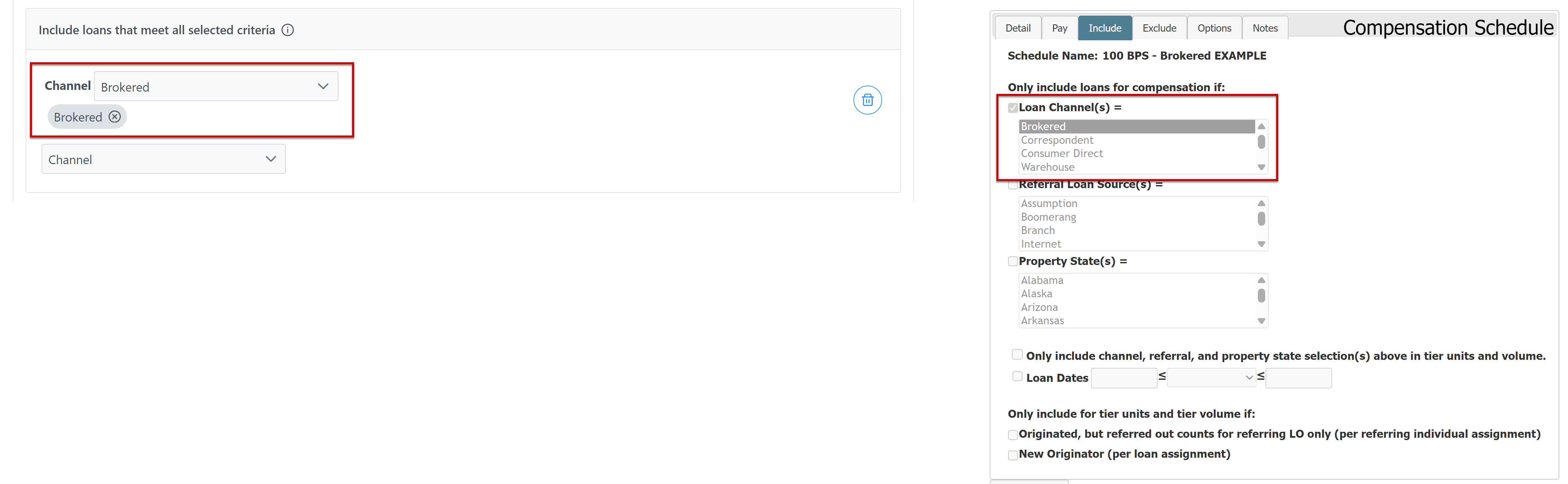 Include section (left) and the corresponding information on the Compensation Schedule builder (right).
