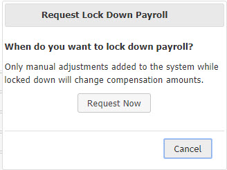 Request Lock Down Payroll window. The buttons "Request Now" and "Cancel" are visible.